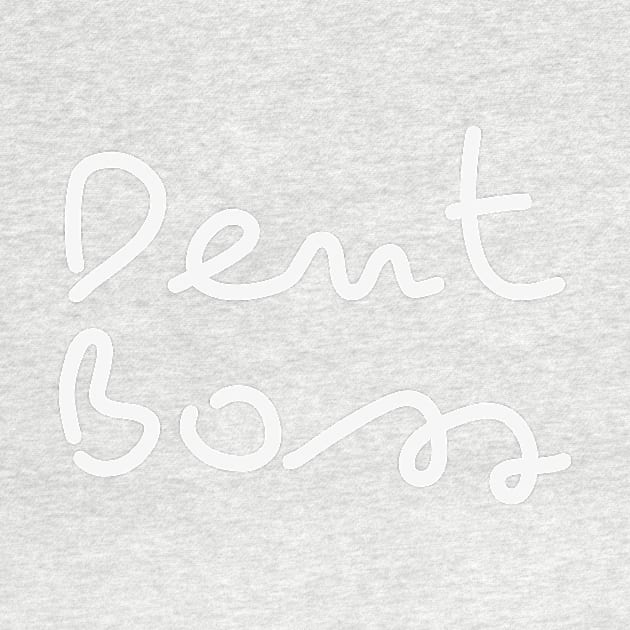 Dent Boss  - Flossing Like a Boss Dentist Humor by Orento